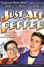 Watch Just Add Pepper Wootly