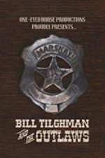 Watch Bill Tilghman and the Outlaws Wootly