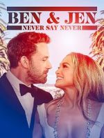 Watch Ben Affleck & Jennifer Lopez: Never Say Never Wootly