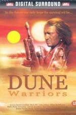 Watch Dune Warriors Wootly