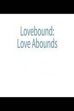 Watch Lovebound: Love Abounds Wootly