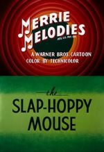 Watch The Slap-Hoppy Mouse (Short 1956) Wootly