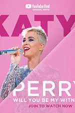 Watch Katy Perry: Will You Be My Witness? Wootly