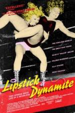 Watch Lipstick & Dynamite Piss & Vinegar The First Ladies of Wrestling Wootly