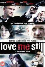 Watch Love Me Still Wootly