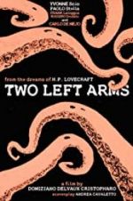 Watch H.P. Lovecraft: Two Left Arms Wootly