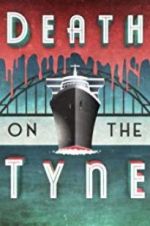 Watch Death on the Tyne Wootly