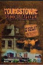 Watch Youngstown: Still Standing Wootly