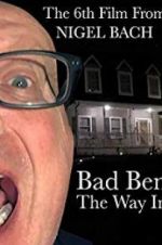 Watch Bad Ben: The Way In Wootly