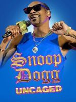 Watch Snoop Dogg: Uncaged Wootly