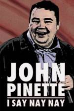 Watch John Pinette I Say Nay Nay Wootly