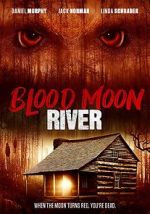 Watch Blood Moon River Wootly