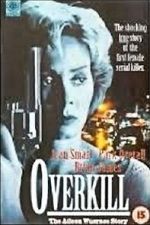 Watch Overkill: The Aileen Wuornos Story Wootly