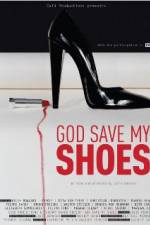 Watch God Save My Shoes Wootly