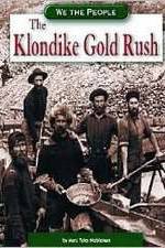 Watch The Klondike Gold Rush Wootly