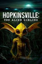 Watch Hopkinsville: The Alien Goblins Wootly