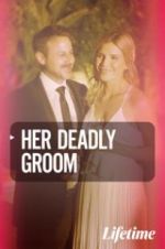 Watch Her Deadly Groom Wootly