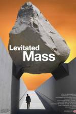 Watch Levitated Mass Wootly