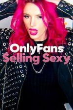 Watch OnlyFans: Selling Sexy Wootly