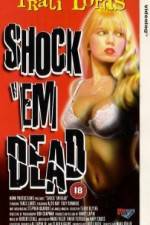 Watch Shock 'Em Dead Wootly