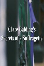 Watch Clare Balding\'s Secrets of a Suffragette Wootly