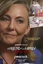 Watch A Friend of the Family: True Evil Wootly