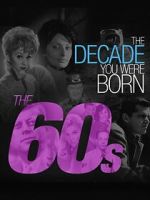 Watch The Decade You Were Born: The 1960's Wootly