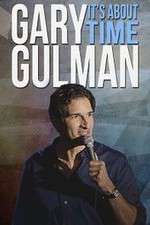 Watch Gary Gulman Its About Time Wootly