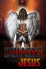 Watch Bullets for Jesus Wootly