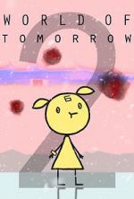 Watch World of Tomorrow Episode Two: The Burden of Other People\'s Thoughts Wootly