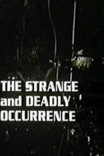 Watch The Strange and Deadly Occurrence Wootly