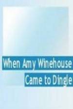 Watch When Amy Winehouse came to Dingle Wootly