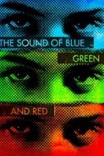 Watch The Sound of Blue, Green and Red Wootly