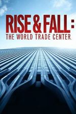 Watch Rise and Fall: The World Trade Center Wootly