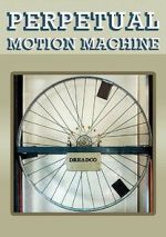 Watch Perpetual Motion Machine (Short 2009) Wootly
