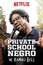 Watch W. Kamau Bell: Private School Negro Wootly