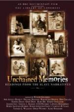 Watch Unchained Memories Readings from the Slave Narratives Wootly