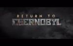 Watch Return to Chernobyl Wootly