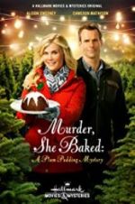 Watch Murder, She Baked: A Plum Pudding Mystery Wootly