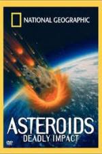 Watch National Geographic : Asteroids Deadly Impact Wootly