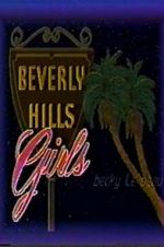 Watch Beverly Hills Girls Wootly