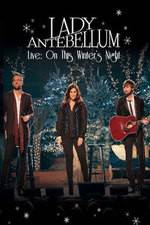 Watch Lady Antebellum Live: On This Winter's Night (2013) Wootly