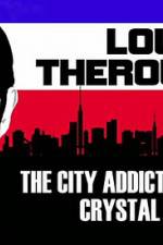 Watch Louis Theroux: The City Addicted To Crystal Meth Wootly