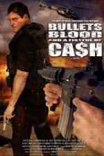 Watch Bullets Blood & a Fistful of Ca$h Wootly