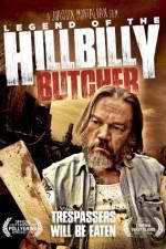 Watch Legend of the Hillbilly Butcher Wootly