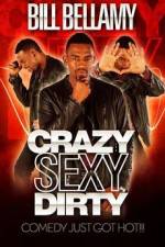 Watch Bill Bellamy Crazy Sexy Dirty Wootly