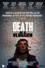 Watch Death of a Vlogger Wootly