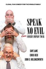 Watch Speak No Evil: Live Wootly