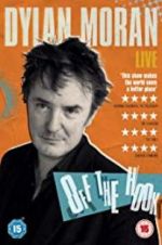 Watch Dylan Moran: Off the Hook Wootly