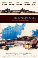 Watch The Oyler House: Richard Neutra\'s Desert Retreat Wootly